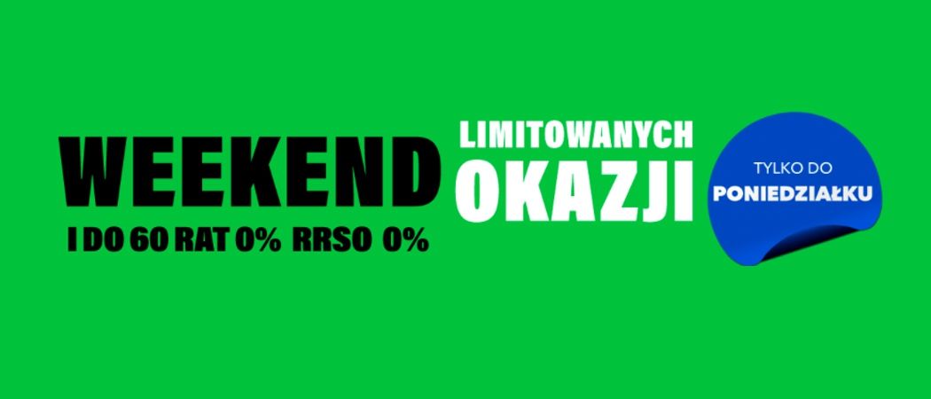 Promocja WEEKEND LIMITOWANYCH OKAZJI w RTV EURO AGD - kup wybrane RTV taniej z kodem rabatowym!