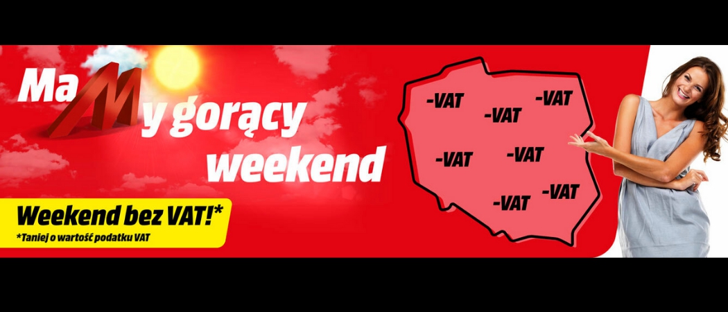 Promocja Weekend bez VAT w Media Markt - kup RTV taniej o wartość podatku VAT!