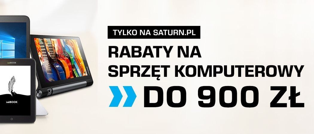Promocja na komputery, laptopy i tablety w SATURN - z kodem do 900 zł taniej!