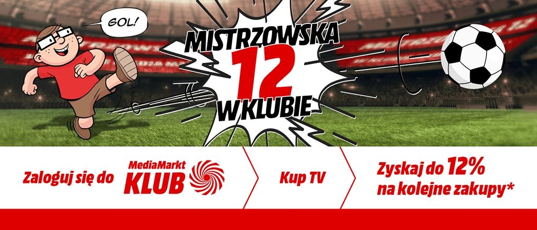Promocja w Media Markt - zaloguj się do Media Markt Klub, kup wybrany telewizor i zyskaj 12% rabatu na kolejne zakupy!