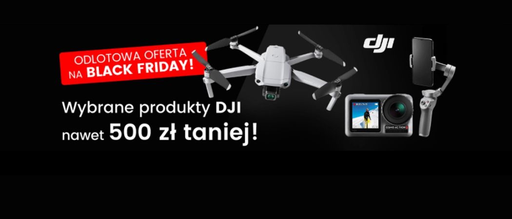 Promocja DJI BLACK FRIDAY w RTV EURO AGD - kup jeszcze taniej promocyjny dron lub kamerę!