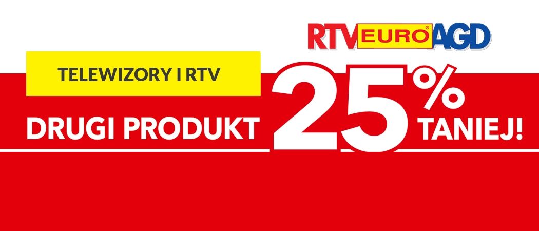 Kup telewizor i sprzęt RTV z rabatem 25% na drugi produkt w sklepach RTV EURO AGD!