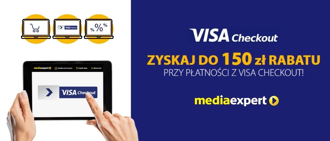 Odbierz 150 złotych zniżki w Media Expert od VISA CHECKOUT!