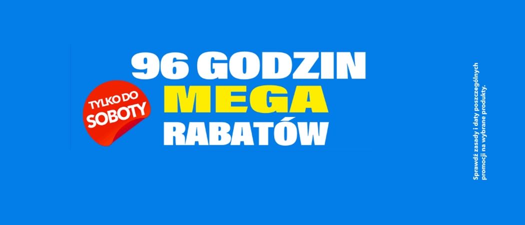 Promocja 96 GODZIN MEGA RABAT&Oacute;W w RTV EURO AGD - kup taniej promocyjne RTV!
