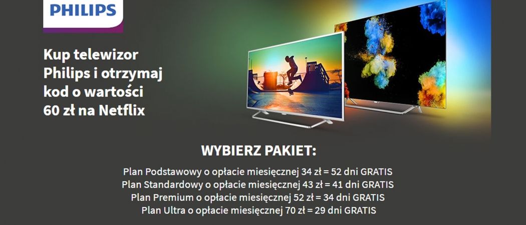 Kup telewizor Philips i otrzymaj kod o wartości 60 zł na Netflix w sklepach stacjonarnych Media Expert!