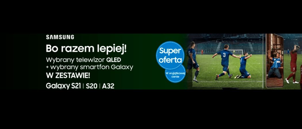 Promocja SAMSUNG w RTV EURO AGD - kup wybrany telewizor i odbierz smartfon w prezencie!