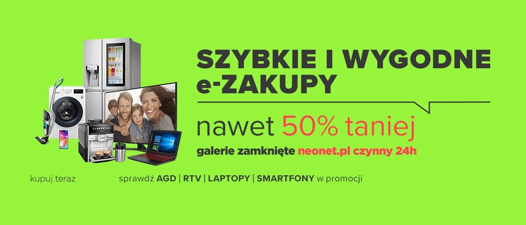 Promocja E-ZAKUPY w Neonet - kup taniej z kodem rabatowym telewizor, smartfon i wiele innych!