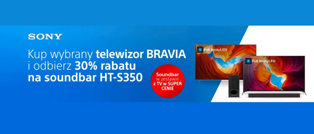 Promocja SONY w RTV EURO AGD - kup wybrany telewizor i zyskaj rabat na soundbar!