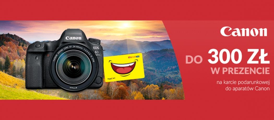 Promocja w RTV EURO AGD - kup aparat CANON i odbierz nawet do 300 zł na kolejne zakupy!