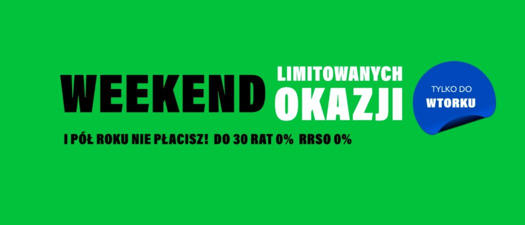 Promocja WEEKEND LIMITOWANYCH OKAZJI w RTV EURO AGD - kup taniej wybrane RTV!