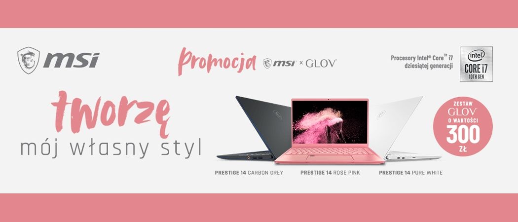 Promocja MSI - kup promocyjny laptop i odbierz w prezencie zestaw kosmetyków GLOV o wartości 300 zł!