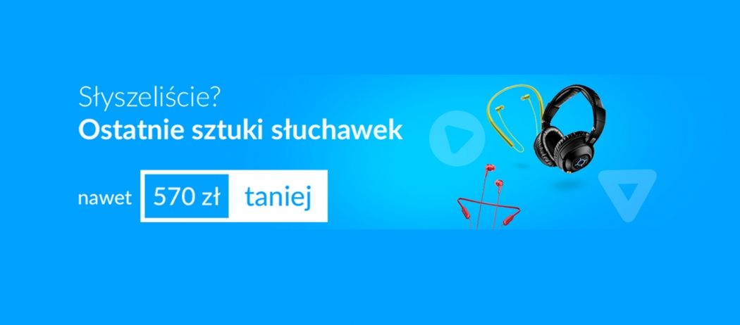 Kup wybrane słuchawki za rabatem nawet do 570 zł w Ole Ole!