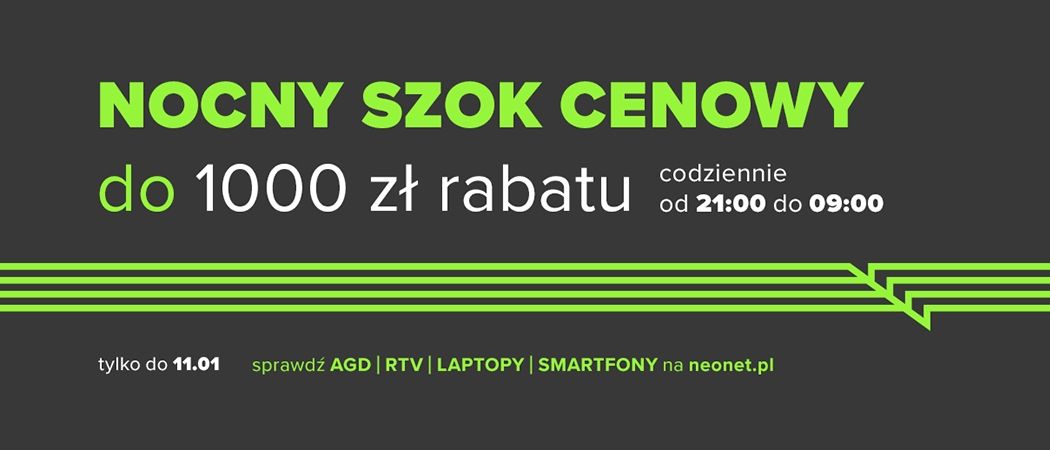 Promocja w Neonet - kup wybrany sprzęt i zyskaj nawet do 1000 zł rabatu!
