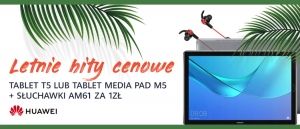 Promocja na tablety HUAWEI w NEONET