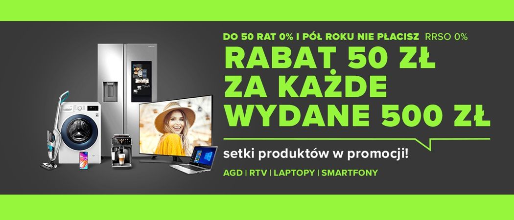 Promocja 50 ZŁ ZA 500 ZŁ w Neonet - kup wybrane RTV i zyskaj 50 zł rabatu za każde wydane 500 zł!