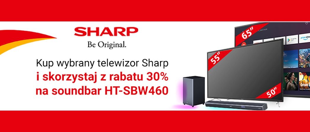 Promocja SHARP w RTV EURO AGD - kup wybrany telewizor i zyskaj rabat na soundbar!