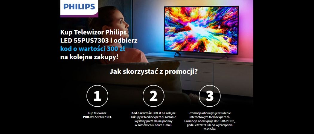 Kup telewizor PHILIPS i odbierz 300 zł na kolejne zakupy w promocji Media Expert!