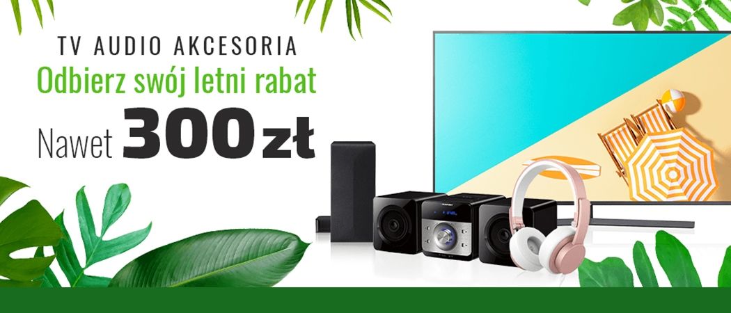 Promocja na telewizory i sprzęt audio w Neo24 - kup wybrany sprzęt i odbierz do 300 zł rabatu!