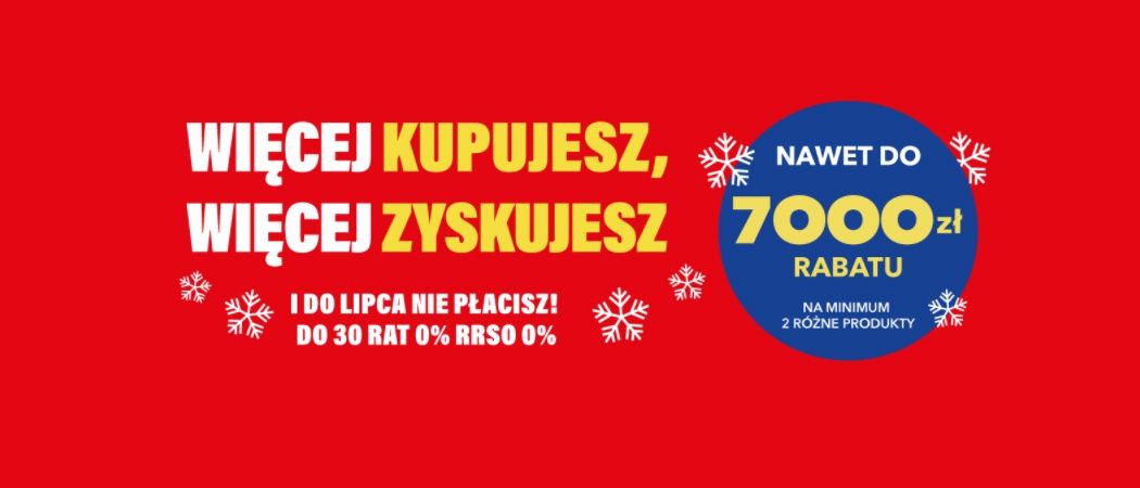 Promocja WIĘCEJ KUPUJESZ, WIĘCEJ ZYSKUJESZ w RTV EURO AGD - kup do 7000 zł taniej wybrane RTV!
