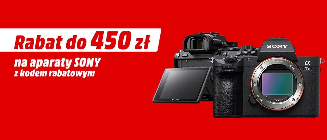 Kup wybrany aparat SONY i zyskaj nawet do 450 zł rabatu w promocji Media Markt!