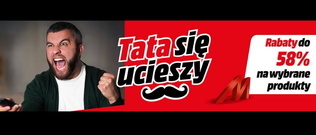 Promocja TATA SIĘ UCIESZY w Media Markt - kup wybrane RTV nawet do 58% taniej!