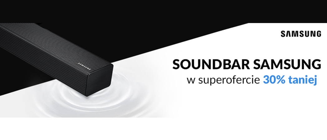 Promocja w RTV EURO AGD - soundbar SAMSUNG 30% taniej!
