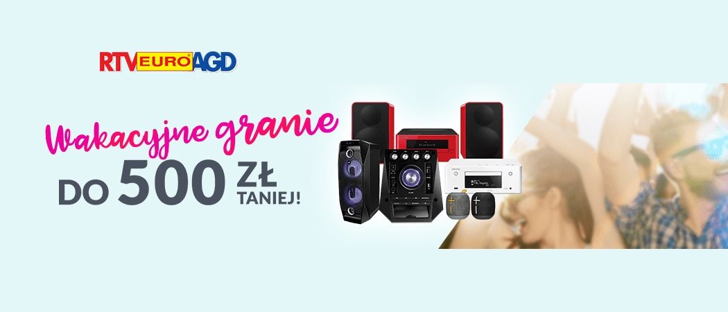 Promocja w RTV EURO AGD - kup sprzęt audio nawet 500 zł taniej!