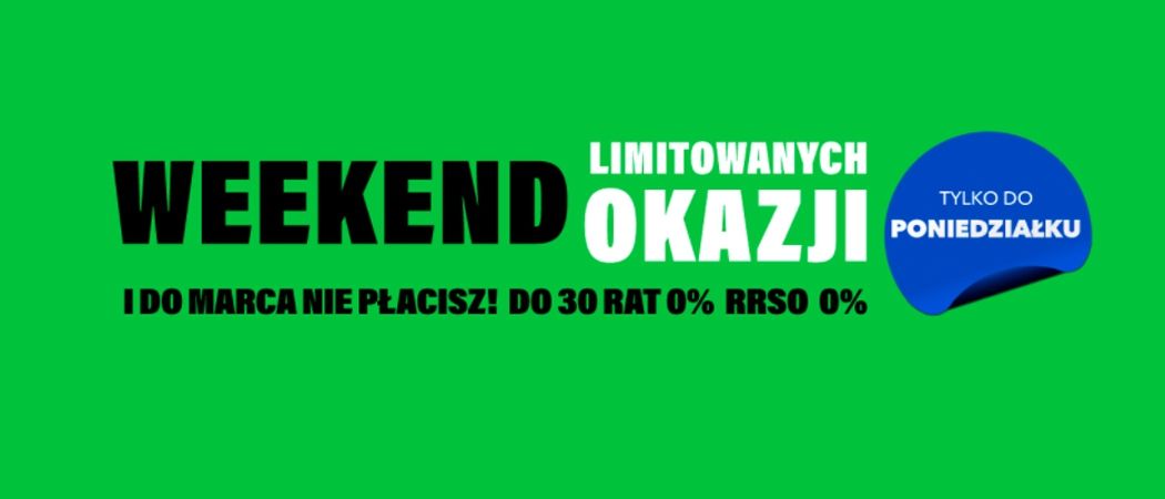 Promocja WEEKEND LIMITOWANYCH OKAZJI w RTV EURO AGD - kup wybrane RTV taniej z kodem rabatowym!