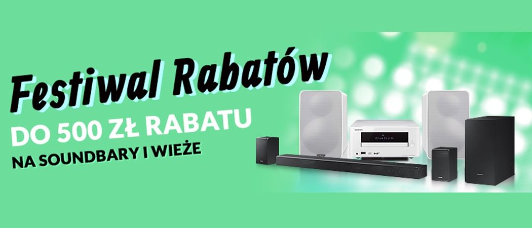 Festiwal rabat&oacute;w w RTV EURO AGD - rabaty na soundbary i wieże nawet do 500 zł!