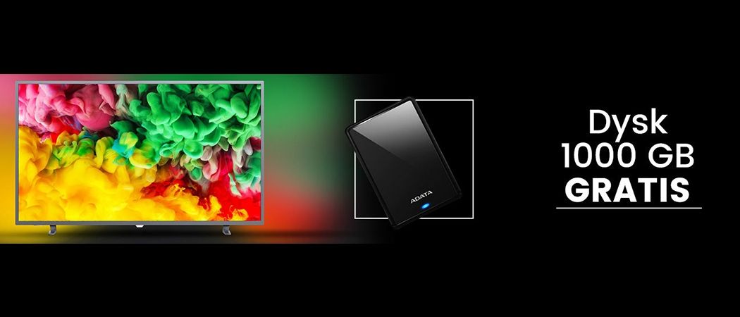 Promocja w Zadowolenie - kup telewizor Philips i zyskaj dysk 1000 GB gratis!
