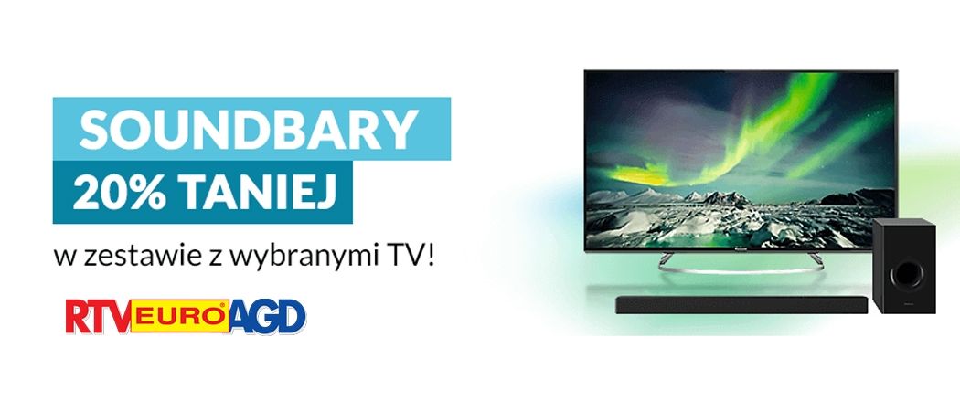 Soundbary 20% taniej przy zakupie telewizora w promocji RTV EURO AGD!