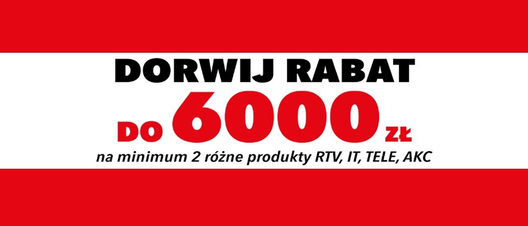 Promocja DORWIJ RABAT w RTV EURO AGD - kup wybrane RTV nawet do 6000 zł taniej!