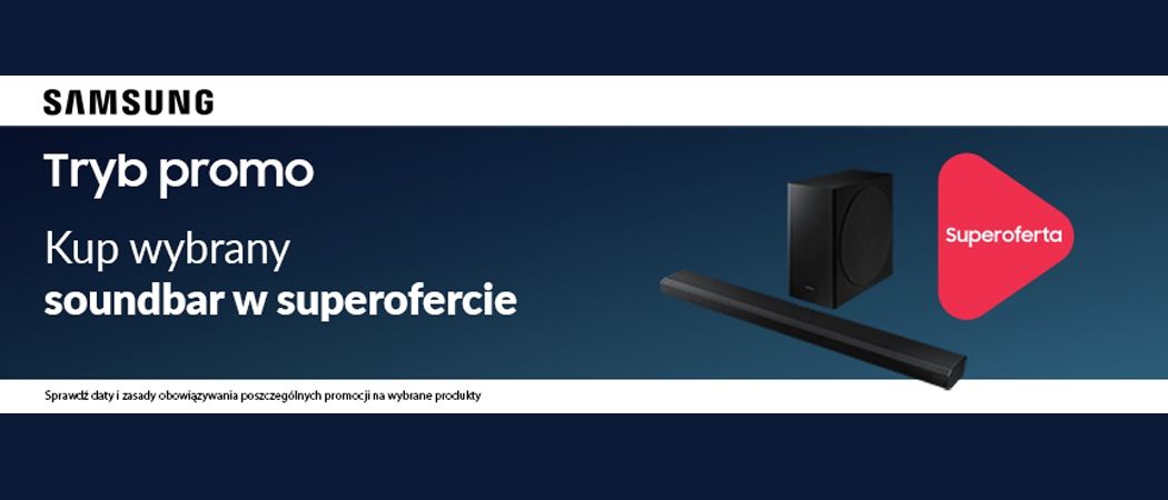 Promocja SAMSUNG w RTV EURO AGD - kup jeszcze taniej promocyjny soundbar!