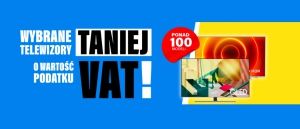 Promocja TANIEJ O WARTOŚĆ VAT w RTV EURO AGD