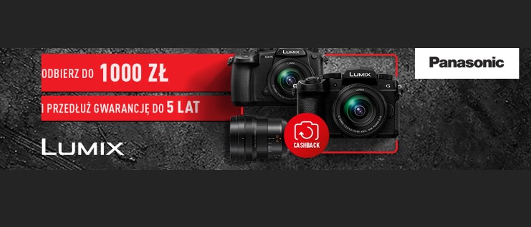 Promocja PANASONIC Cashback - kup wybrany aparat i zyskaj nawet do 1000 zł zwrotu!