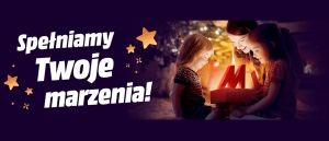 Promocja świąteczna SPEŁNIAMY TWOJE MARZENIA w Media Markt