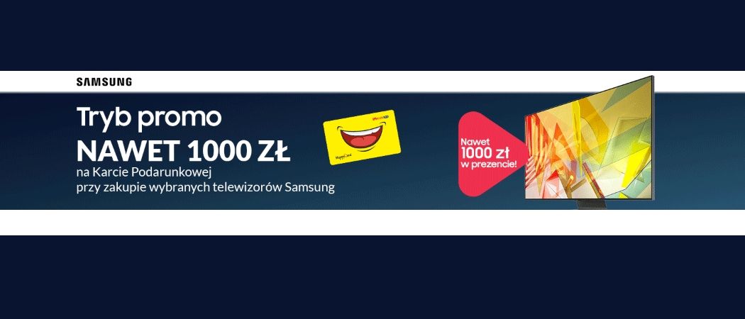 Promocja SAMSUNG w RTV EURO AGD - kup telewizor i odbierz nawet do 1000 zł na karcie podarunkowej!
