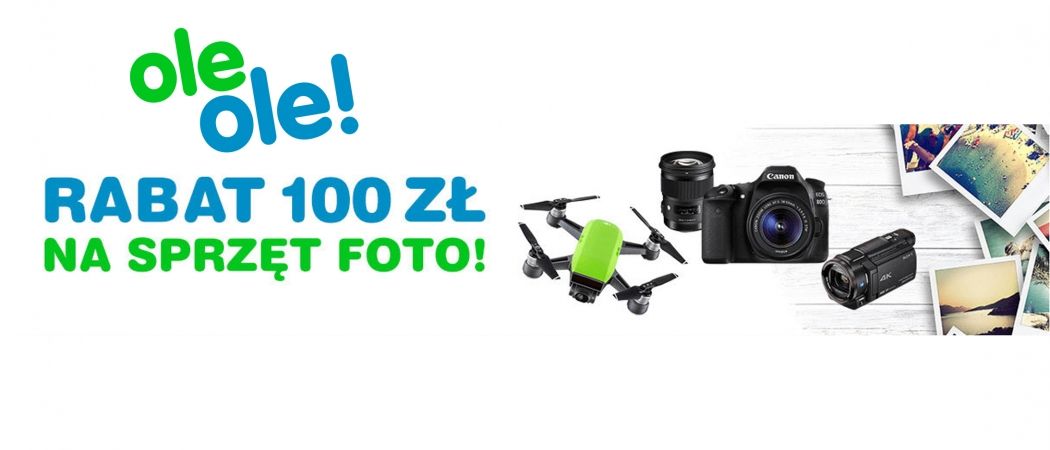 Promocja w OleOle - rabaty 100 zł na sprzęt fotograficzny!