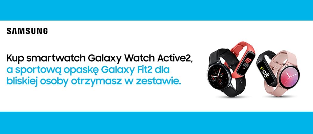 Promocja SAMSUNG w RTV EURO AGD - kup wybrany smartwatch i odbierz opaskę w prezencie!