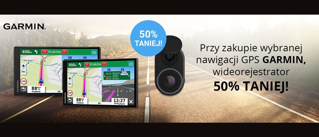 Promocja GARMIN w Avans - kup wybraną nawigację i zyskaj 50% rabatu na wideorejestrator!