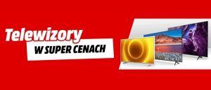 Promocja TELEWIZORY W SUPER CENACH w Media Markt