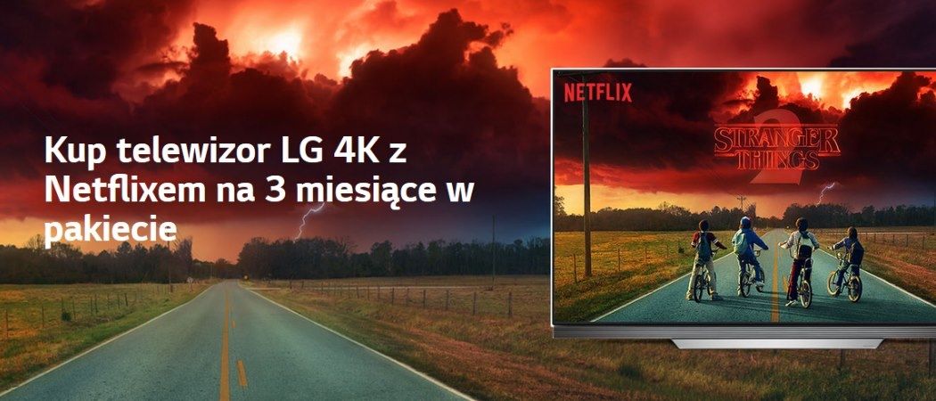 Promocja na telewizory LG UHD Smart TV i OLED - NETFLIX gratis!