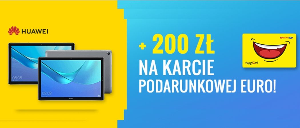Kup tablet HUAWEI w RTV EURO AGD i odbierz Kartę Podarunkową o wartości 200 zł!