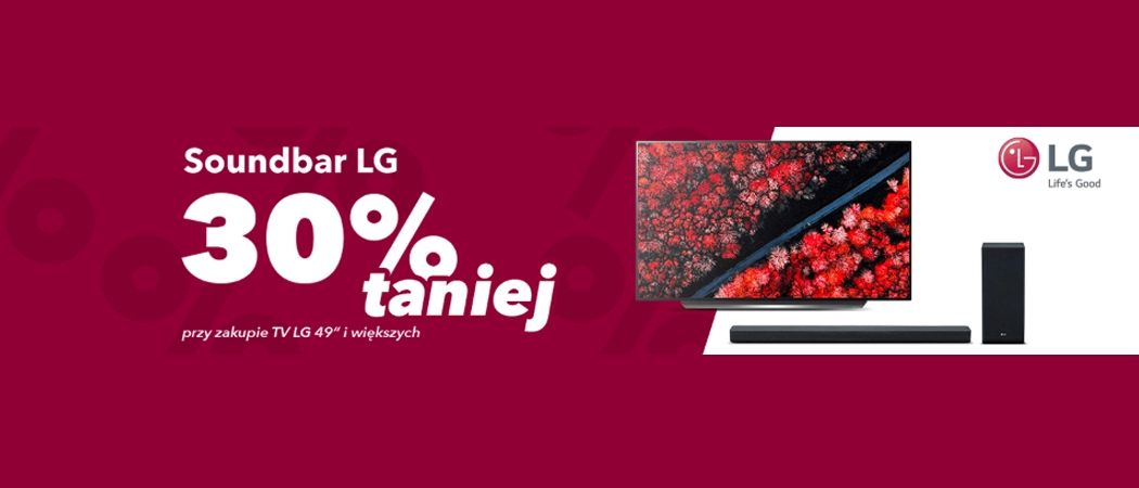 Promocja LG w RTV EURO AGD - kup wybrany telewizor LG i zyskaj 30% rabatu na soundbar!