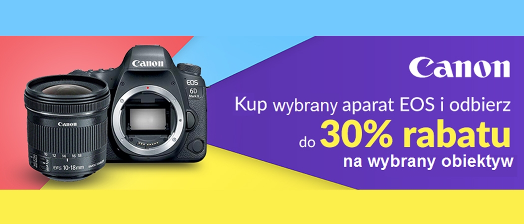 Kup wybrany aparat CANON i odbierz do 30% rabatu na wybrany obiektyw w promocji RTV EURO AGD!