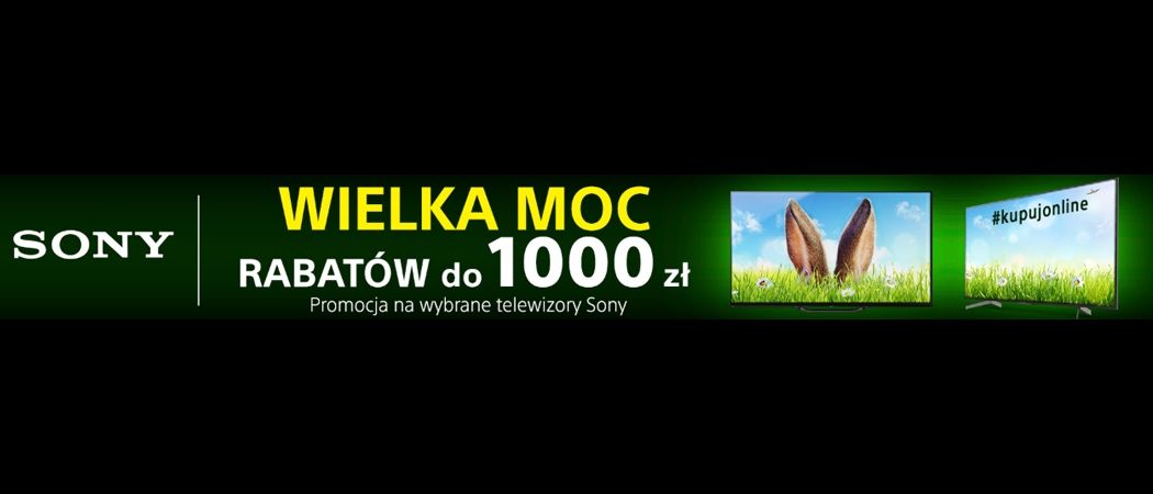 Promocja SONY w RTV EURO AGD - kup promocyjny telewizor nawet do 1000 zł taniej!