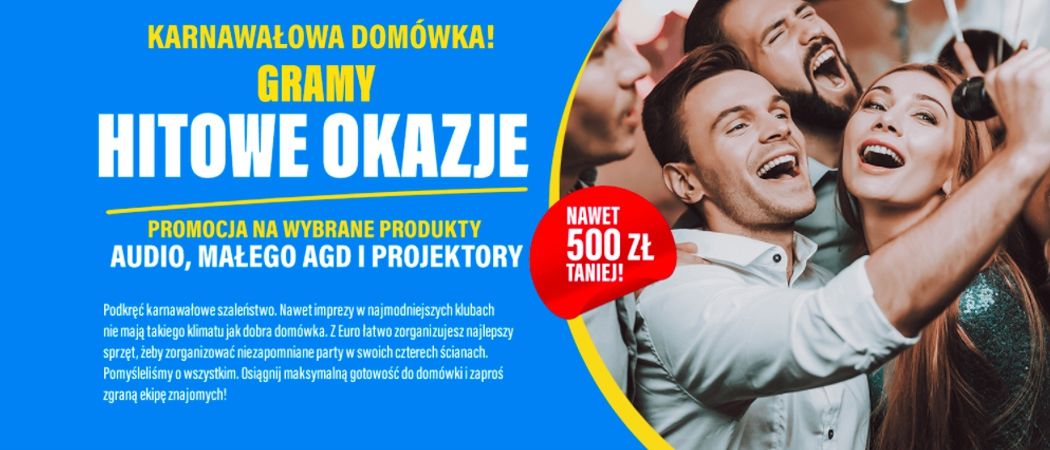 Promocja KARNAWAŁOWA DOM&Oacute;WKA w RTV EURO AGD - kup jeszcze taniej wybrane RTV!