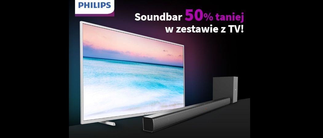 Promocja PHILIPS w Media Expert - kup wybrany telewizor i odbierz 50% rabatu na soundbar!