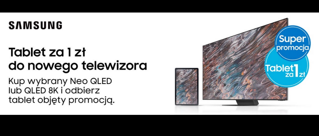 Promocja Samsung w Media Expert - kup telewizor i odbierz tablet za 1 zł!