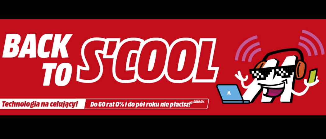 Promocja Back to S`cool w Media Markt - kup taniej wybrane RTV!